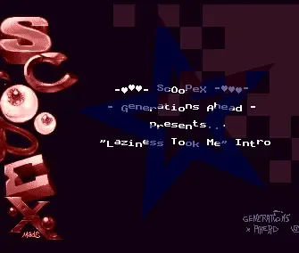 Laziness Took Me - by Scoopex - 1994 - Intro