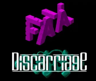 Fatal Discarriage - by Gigatron - 1994 - Demo
