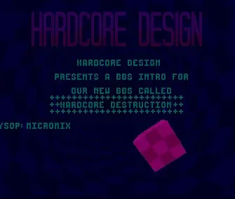 Hardcore Destruction BBS Intro - by Hardcore Design - 1991 - Intro